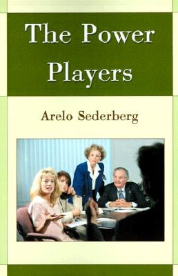 The Power Players by Sederberg, Arelo