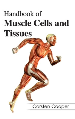Handbook of Muscle Cells and Tissues by Cooper, Carsten