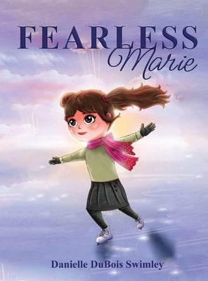 FEARLESS Marie by DuBois Swimley, Danielle