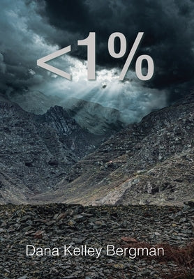 Less Than 1 Percent by Bergman, Dana Kelley