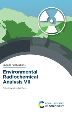 Environmental Radiochemical Analysis VII by Evans, Nicholas