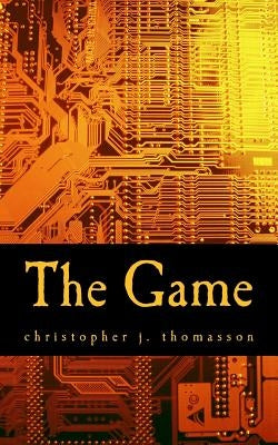 The Game by Thomasson, Christopher J.