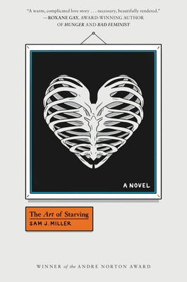 Art of Starving by Miller, Sam J.