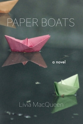 Paper Boats by Macqueen, Livia