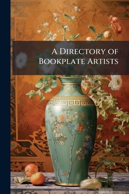 A Directory of Bookplate Artists by Anonymous