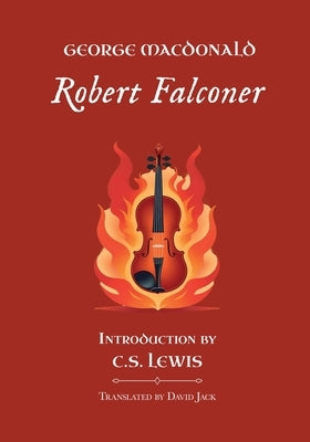 Robert Falconer: Unabridged Translation, Standard Edition by MacDonald, George