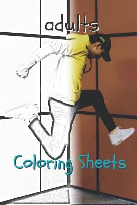Adults Coloring Sheets: 30 Adults Drawings, Coloring Sheets Adults Relaxation, Coloring Book for Kids, for Girls, Volume 10 by Books, Coloring