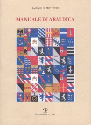 Manuale Di Araldica by Di Montauto, Fabrizio