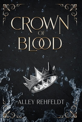 Crown of Blood by Rehfeldt, Alley