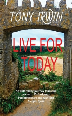 Live For Today by Irwin, Tony