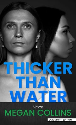 Thicker Than Water by Collins, Megan