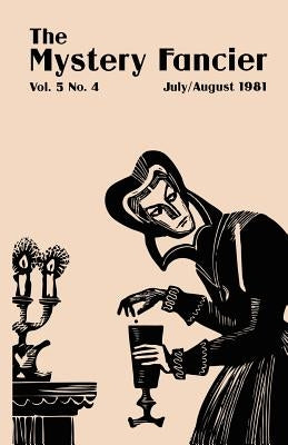 The Mystery Fancier (Vol. 5 No. 4) July/August 1981 by Townsend, Guy M.