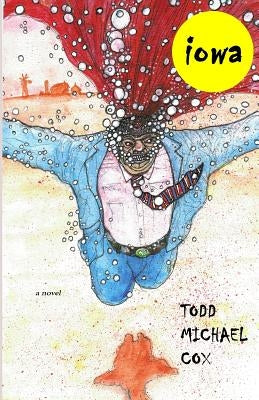 Iowa by Cox, Todd Michael