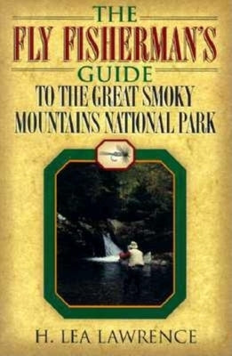 The Fly Fisherman's Guide by Lawrence, H. Lea