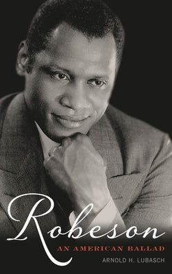 Robeson: An American Ballad by Lubasch, Arnold H.