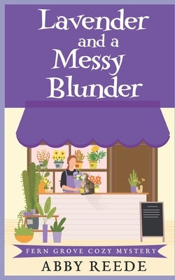 Lavender and a Messy Blunder by Reede, Abby