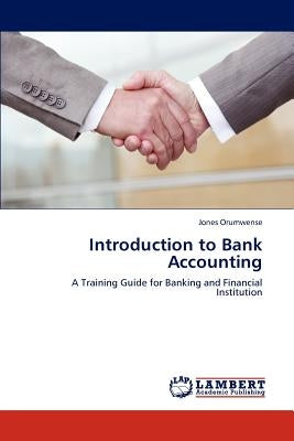 Introduction to Bank Accounting by Orumwense, Jones