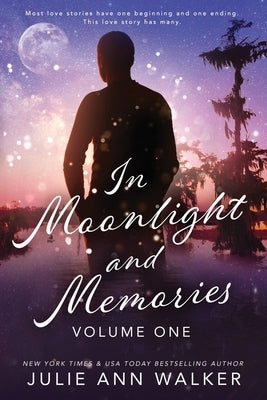 In Moonlight and Memories: Volume One by Walker, Julie Ann