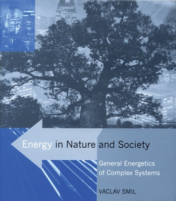 Energy in Nature and Society by Smil, Vaclav