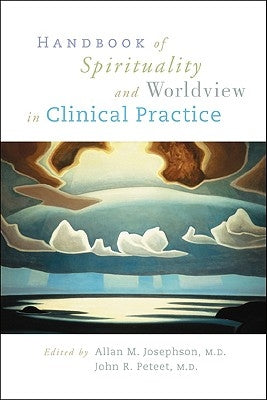 Handbook of Spirituality and Worldview in Clinical Practice by Josephson, Allan M.