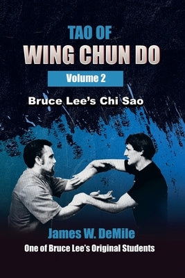 Tao of Wing Chun Do: Volume 2 by Demile, James