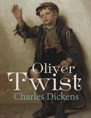 Oliver Twist by Dickens, Charles