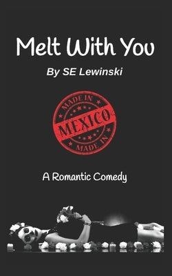 Melt With You: Made in Mexico by Hoff, Rachel