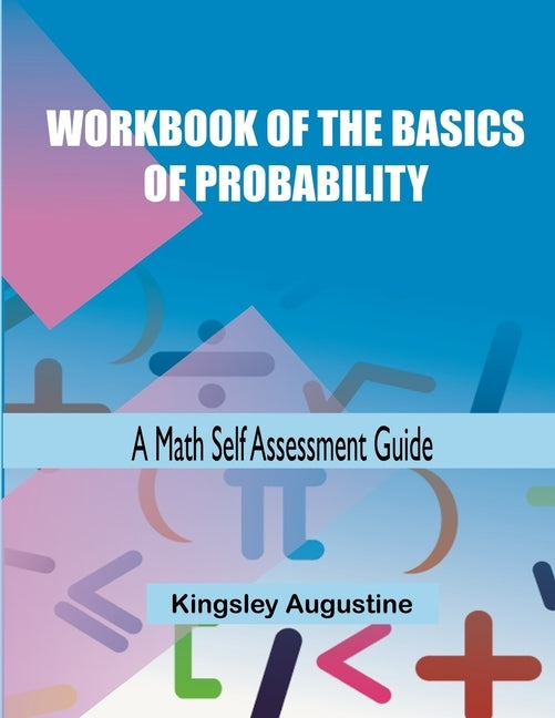 Workbook of the Basics of Probability: A Maths Self-Assessment Guide by Augustine, Kingsley