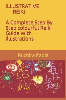 Illustrative Reiki by Padia, Ruchira