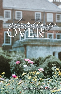 Starting Over by Meusburger, Joanne Wilson