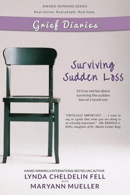 Grief Diaries: Surviving Sudden Loss by Cheldelin Fell, Lynda