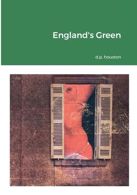 England's Green by Houston, D. P.