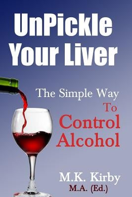 Unpickle Your Liver by Kirby, M. K.