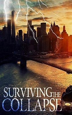 Surviving the Collapse by Hunt, James