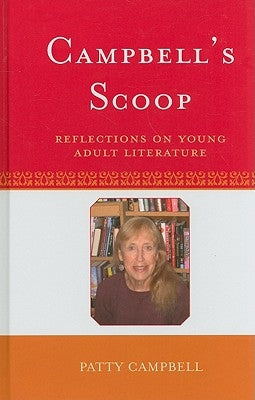 Campbell's Scoop: Reflections on Young Adult Literature by Campbell, Patty