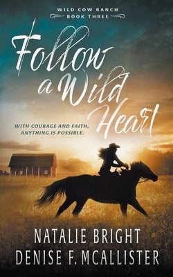 Follow a Wild Heart by McAllister, Denise F.
