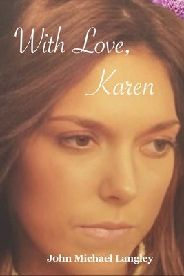 With Love, Karen by Langley, John Michael