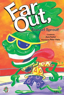 Far Out, Brussel Sprout by Factor, June