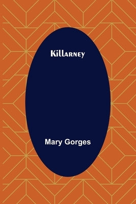 Killarney by Gorges, Mary