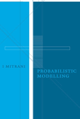 Probabilistic Modelling by Mitrani, I.