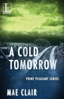 A Cold Tomorrow by Clair, Mae