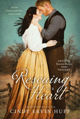 Rescuing Her Heart by Huff, Cindy Ervin