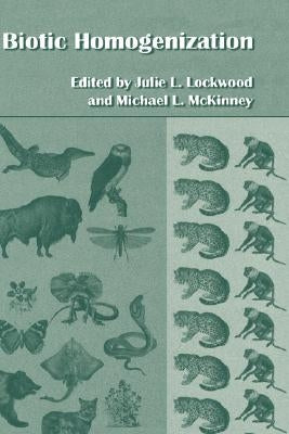 Biotic Homogenization by Lockwood, Julie L.