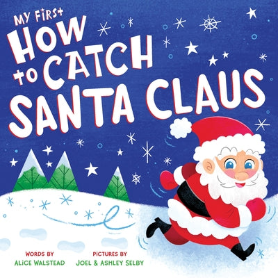 My First How to Catch Santa Claus by Walstead, Alice