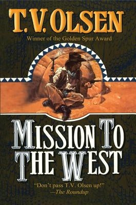 Mission to the West by Olsen, T. V.