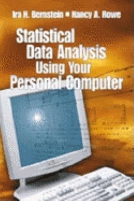 Statistical Data Analysis Using Your Personal Computer by Bernstein, Ira H.