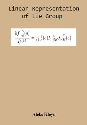 Linear Representation of Lie Group by Kleyn, Aleks