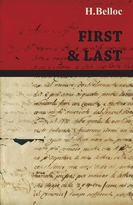 First and Last by Belloc, H.