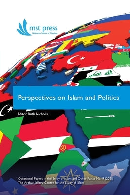 Perspectives on Islam and Politics by Nicholls, Ruth J.