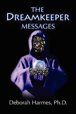 The Dreamkeeper Messages by Harmes, Deborah